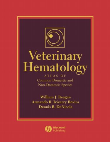Veterinary Hematology: Atlas of Common Domestic and Non-Domestic Species. Text with CD-ROM for Windows and Macintosh Cover Image