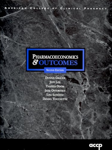 Pharmacoeconomics and Outcomes: Applications for Patient Care Cover Image