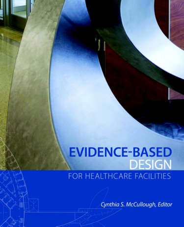 Evidence-Based Design for Healthcare Facilities Cover Image