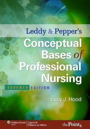 Leddy and Peppers Conceptual Basis of Professional Nursing. Text with Internet Access Code for thePoint Cover Image