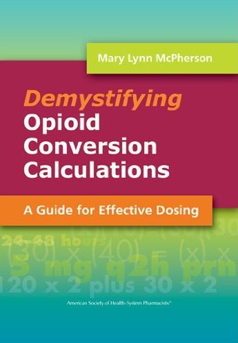 Demystifying Opioid Conversion Calculations: A Guide for Effective Dosing Cover Image
