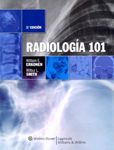 Radiologia 101 (Radiology 101: Basics and Fundamentals of Imaging) Cover Image
