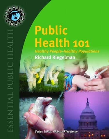Public Health 101: Healthy People - Healthy Populations. Text with Internet Access Code Cover Image