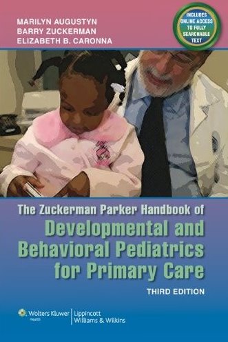 Zuckerman Parker Handbook of Developmental and Behavioral Pediatrics for Primary Care. Text with Internet Access Code for Integrated Website Cover Image
