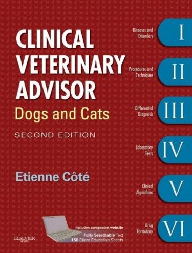 Clinical Veterinary Advisor: Dogs and Cats. Text with Internet Access Code for Companion Website Cover Image