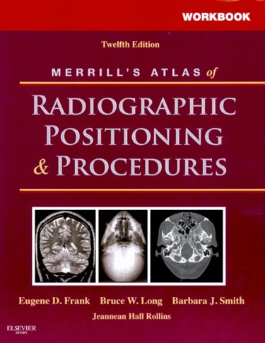 Workbook for Merrills Atlas of Radiographic Positioning and Procedures Cover Image
