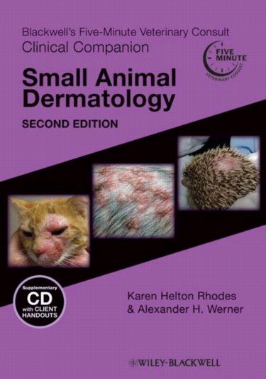 Blackwells Five-Minute Veterinary Consult Clinical Companion: Small Animal Dermatology. Text with CD-ROM for Windows and Macintosh Cover Image