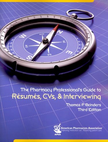 Pharmacy Professionals Guide to Resumes, CVs and Interviewing Cover Image