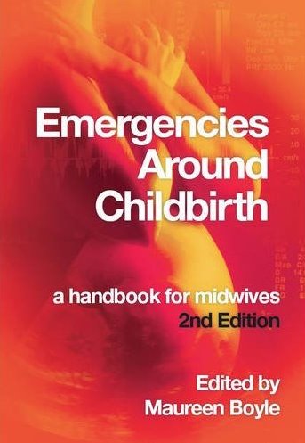 Emergencies Around Childbirth: A Handbook for Midwives Cover Image