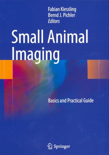 Small Animal Imaging: Basics and Practical Guide Cover Image