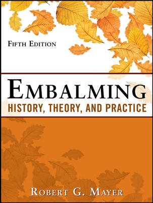 Embalming: History, Theory, and Practice Cover Image