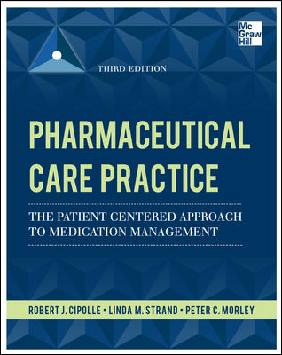 Pharmaceutical Care Practice: The Patient-Centered Approach to Medication Management Cover Image