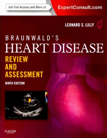 Braunwalds Heart Disease: Review and Assessment. Text with Internet Access Code for Expert Consult Edition Cover Image