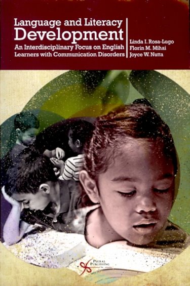Language and Literacy Development: An Interdisciplinary Focus on English Learners with Communication Disorders Cover Image