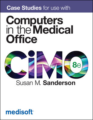 Case Studies for use with Computers in the Medical Office Cover Image
