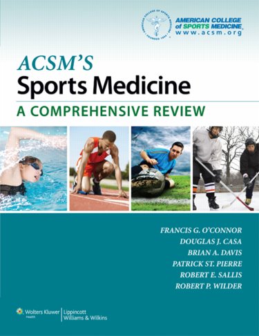 ACSMs Sports Medicine Review: A Comprehensive Review. Text with Internet Access Code for Companion Website Cover Image
