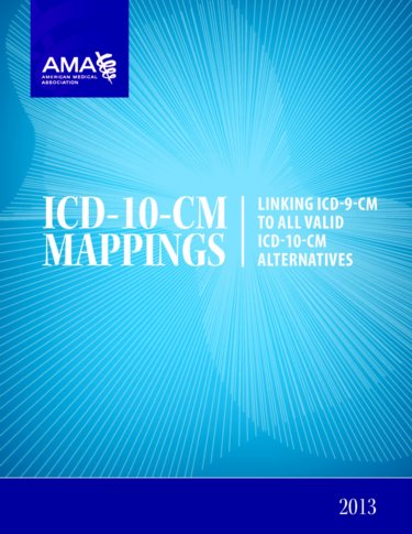 ICD-10-CM Mappings 2013: Linking ICD-9-CM to All Valid ICD-10-CM Alternatives Cover Image