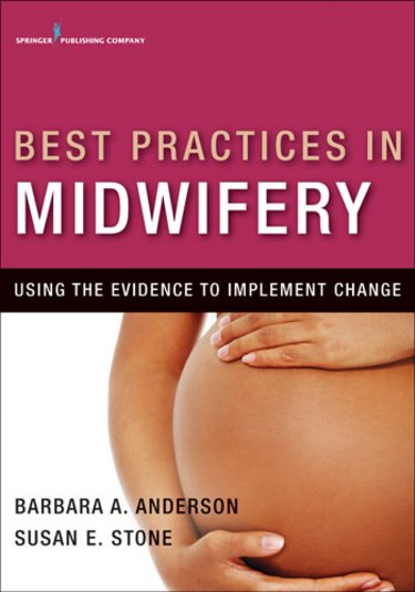 Best Practices in Midwifery: Using the Evidence to Implement Change Cover Image