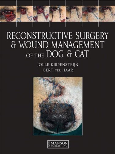 Reconstructive Surgery and Wound Management of the Dog and Cat Cover Image