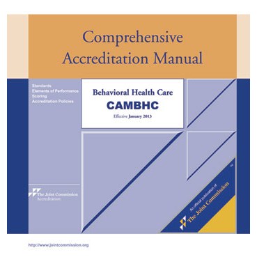 Comprehensive Accreditation Manual for Behavioral Health Care: CAMBHC 2013. Includes 3-Ring Binder Cover Image