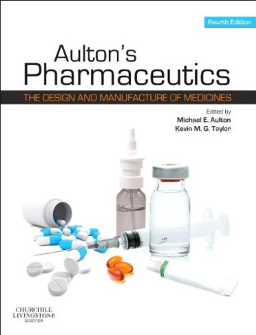 Aultons Pharmaceutics: The Design and Manufacture of Medicines Cover Image