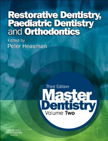 Master Dentistry: Restorative Dentistry, Paediatric Dentistry and Orthodontics Cover Image