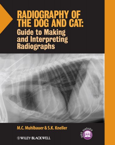 Radiography of the Dog and Cat: Guide to Making and Interpreting Radiographs Cover Image