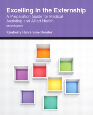 Excelling in the Externship: A Preparation Guide for Medical Assisting and Allied Health Cover Image
