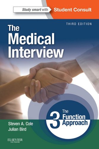 Medical Interview: The Three-Function Approach. Text with Access Code (Student Consult) Cover Image