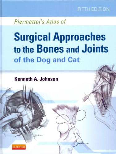 Piermatteis Atlas of Surgical Approaches to the Bones and Joints: Of the Dog and Cat Cover Image