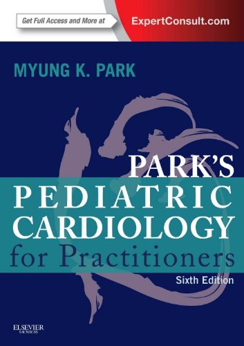Parks Pediatric Cardiology for Practitioners. Text with Access Code (Expert Consult) Cover Image