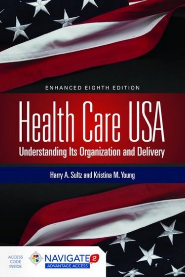 Health Care USA: Understanding Its Organization and Delivery. Text with Access Code. Enhanced edition Cover Image