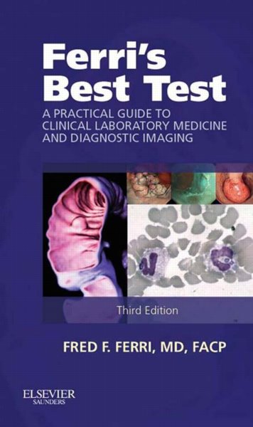 Ferris Best Test: A Practical Guide to Clinical Laboratory Medicine and Diagnostic Imaging Cover Image
