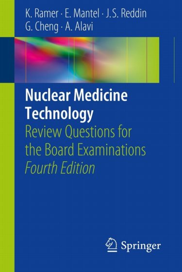 Nuclear Medicine Technology: Review Questions for the Board Examinations Cover Image