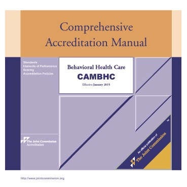 Comprehensive Accreditation Manual for Behavioral Health Care: CAMBHC 2015. Includes 3-Ring Binder Cover Image