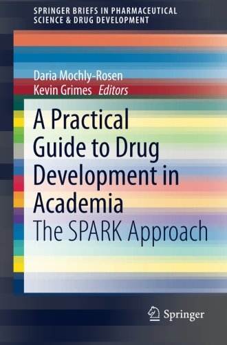 Practical Guide to Drug Development in Academia: The SPARK Approach Cover Image