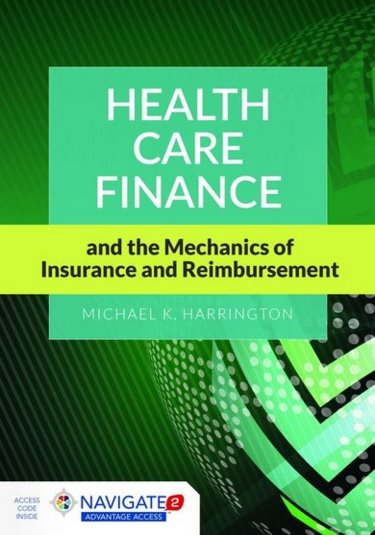 Health Care Finance and the Mechanics of Insurance and Reimbursement. Text with Access Code Cover Image