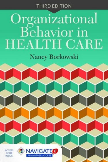 Organizational Behavior in Health Care. Text with Access Code Cover Image
