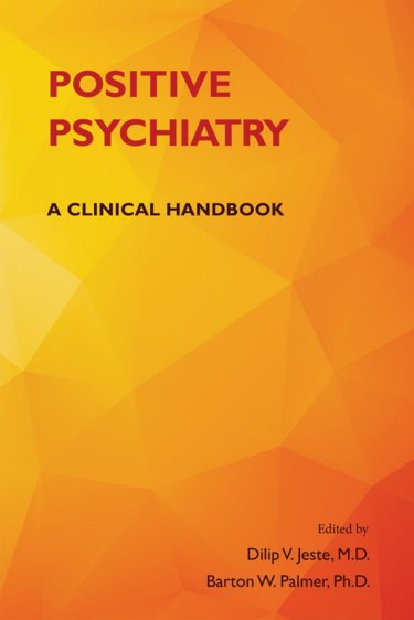 Positive Psychiatry: A Clinical Handbook Cover Image