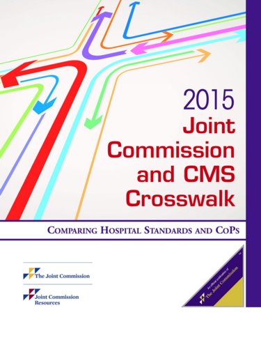 Joint Commission and CMS Crosswalk 2015: Comparing Hospital Standards and CoPs (Table Format) Cover Image
