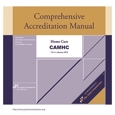 Comprehensive Accreditation Manual for Home Care: CAMHC 2016. Includes 3-Ring Binder Cover Image