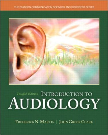 Introduction to Audiology. Enhanced Person Etext with Loose-Leaf Verion and Access Card Package Cover Image