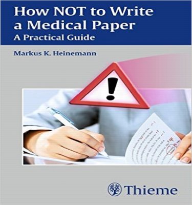 How NOT to Write a Medical Paper: A Practical Guide Cover Image