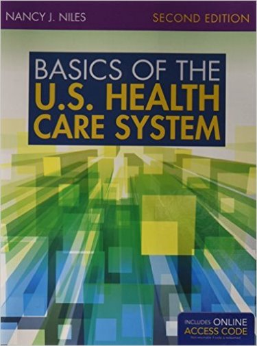 Basics of the U.S. Health Care System. Text with Access Code With Supplement: 2016 Annual Health Reform Update Cover Image