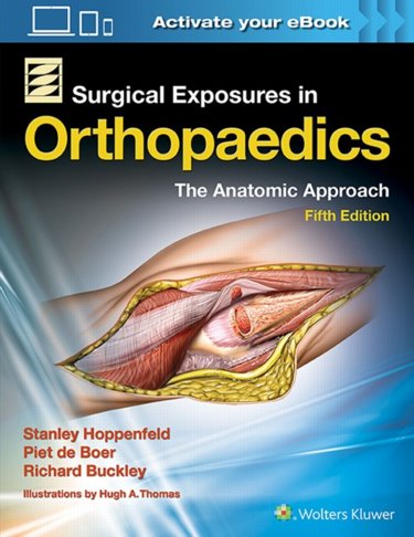 Surgical Exposures in Orthopaedics: The Anatomic Approach. Text with Access Code Cover Image