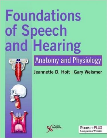 Foundations of Speech and Hearing: Anatomy and Physiology Cover Image