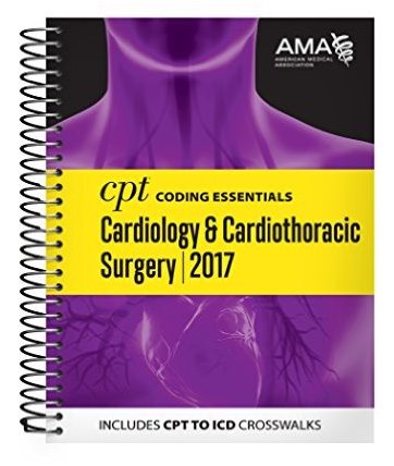 CPT Coding Essentials for Cardiology and Cardiothoracic Surgery 2017 Cover Image