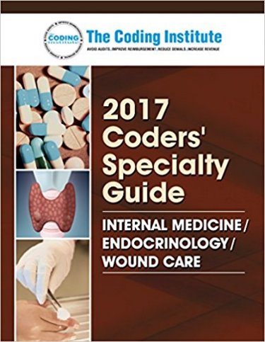 Coders Specialty Guide 2017: Internal Medicine/Endocrinology/Wound Care Cover Image