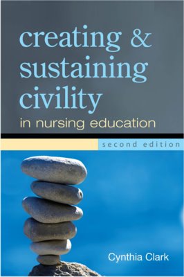 Creating and Sustaining Civility in Nursing Education Cover Image