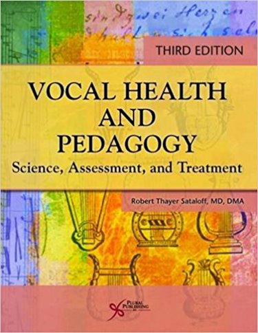 Vocal Health and Pedagogy: Science, Assessment, and Treatment Cover Image